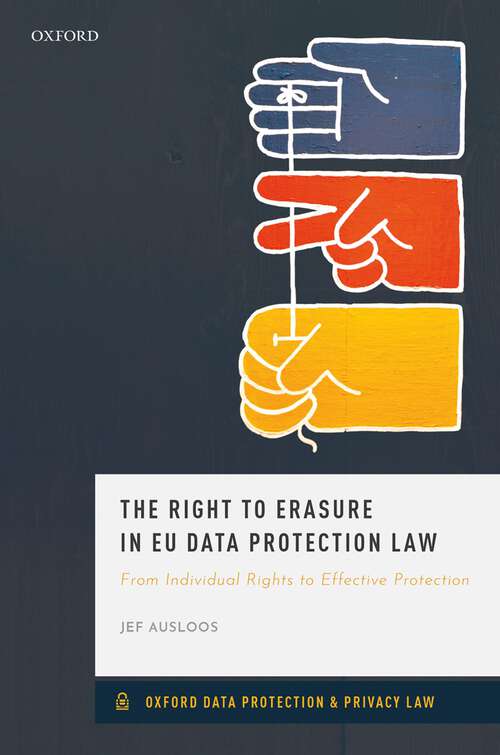 Book cover of The Right to Erasure in EU Data Protection Law (Oxford Data Protection & Privacy Law)