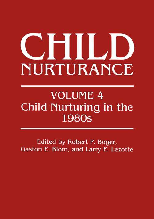 Book cover of Child Nurturing in the 1980s: Child Nurturing In The 1980s (1984) (Child Nurturance #4)