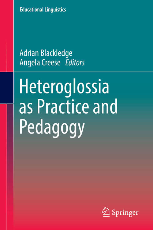 Book cover of Heteroglossia as Practice and Pedagogy (2014) (Educational Linguistics #20)