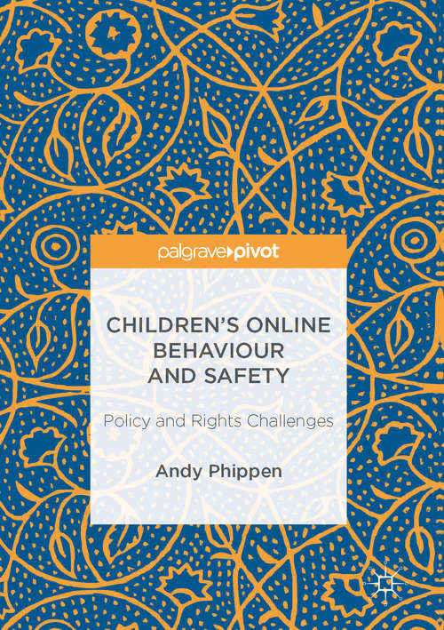 Book cover of Children’s Online Behaviour and Safety: Policy and Rights Challenges (1st ed. 2017)