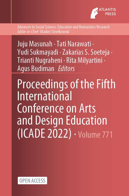 Book cover of Proceedings of the Fifth International Conference on Arts and Design Education (1st ed. 2024) (Advances in Social Science, Education and Humanities Research #771)
