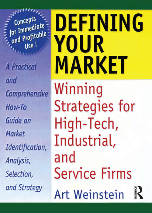 Book cover of Defining Your Market: Winning Strategies for High-Tech, Industrial, and Service Firms