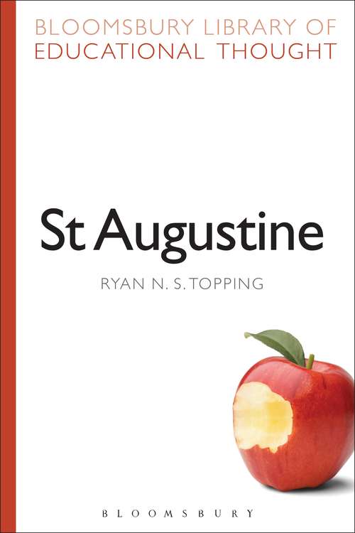 Book cover of St Augustine: St Augustine (Bloomsbury Library of Educational Thought)