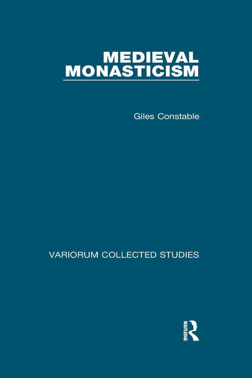 Book cover of Medieval Monasticism (Variorum Collected Studies)