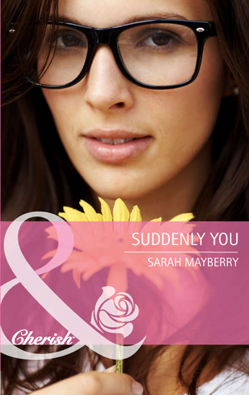Book cover of Suddenly You (ePub First edition) (Mills And Boon Cherish Ser.)