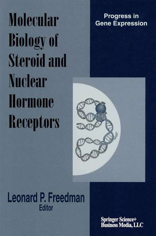 Book cover of Molecular Biology of Steroid and Nuclear Hormone Receptors (1998) (Progress in Gene Expression)