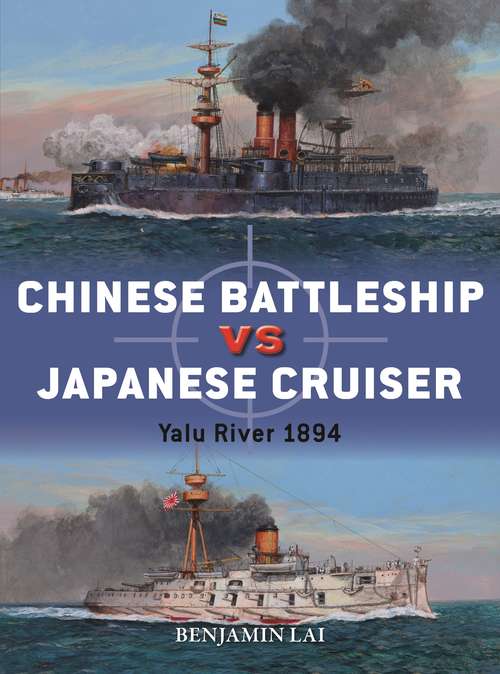 Book cover of Chinese Battleship vs Japanese Cruiser: Yalu River 1894 (Duel #92)