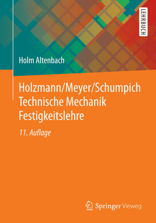 Book cover of Holzmann/Meyer/Schumpich Technische Mechanik Festigkeitslehre (11. Aufl. 2014)