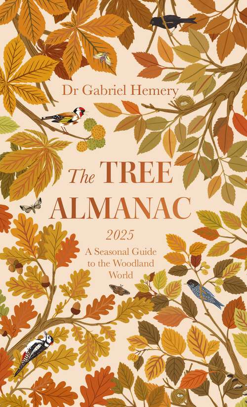 Book cover of The Tree Almanac 2025: A Seasonal Guide to Understanding the Woodland World