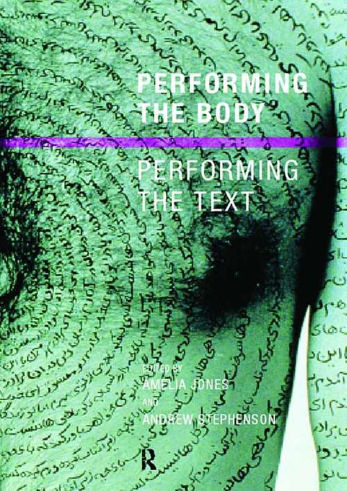 Book cover of Performing the Body/Performing the Text