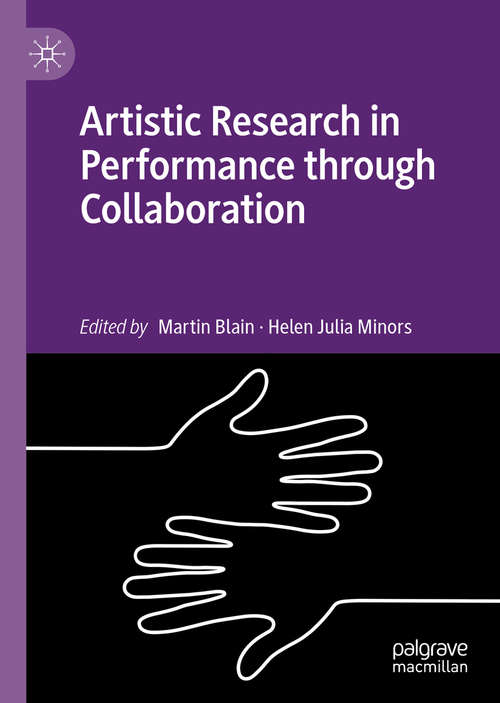 Book cover of Artistic Research in Performance through Collaboration (1st ed. 2020)