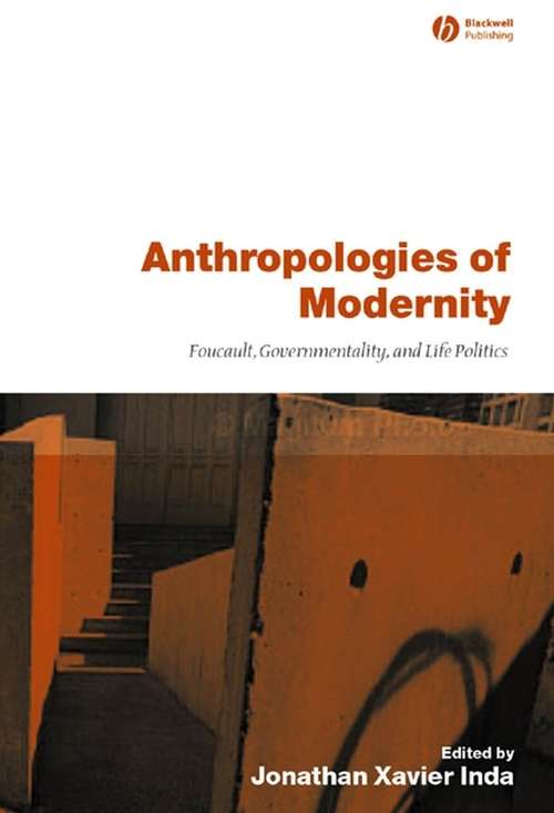 Book cover of Anthropologies of Modernity: Foucault, Governmentality, and Life Politics