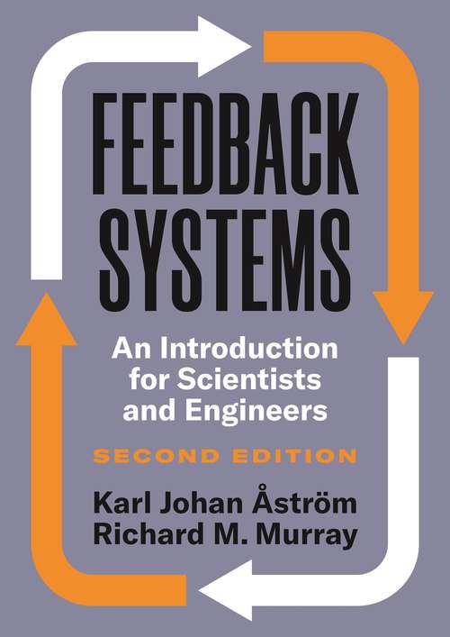Book cover of Feedback Systems: An Introduction for Scientists and Engineers, Second Edition