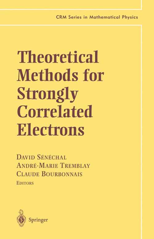 Book cover of Theoretical Methods for Strongly Correlated Electrons (2004) (CRM Series in Mathematical Physics)