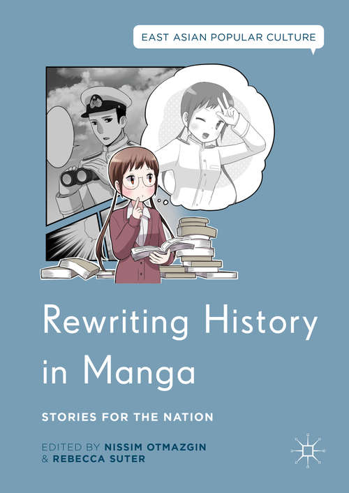 Book cover of Rewriting History in Manga: Stories for the Nation (1st ed. 2016) (East Asian Popular Culture)