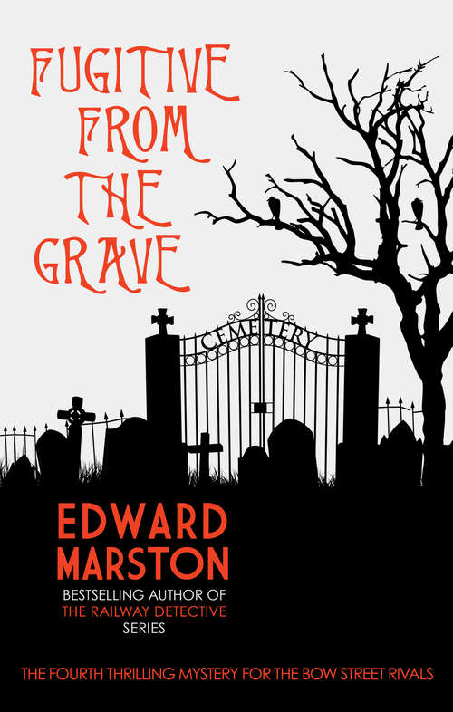 Book cover of Fugitive From The Grave (Bow Street Rivals #4)