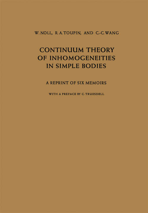 Book cover of Continuum Theory of Inhomogeneities in Simple Bodies: A Reprint of Six Memoirs (1968)