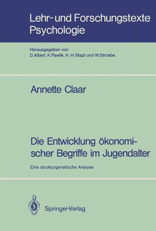 Book cover of Die Entwicklung ökonomischer Begriffe im Jugendalter: Eine strukturgenetische Analyse (1990) (Lehr- und Forschungstexte Psychologie #37)