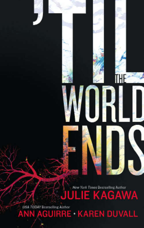 Book cover of Till The World Ends: Dawn of Eden / Thistle & Thorne / Sun Storm (Luna) (ePub First edition)
