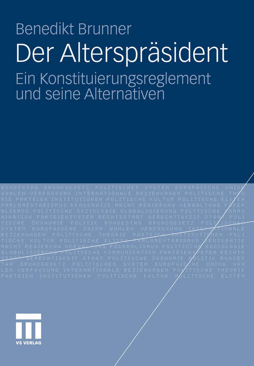 Book cover of Der Alterspräsident: Ein Konstituierungsreglement und seine Alternativen (2012)