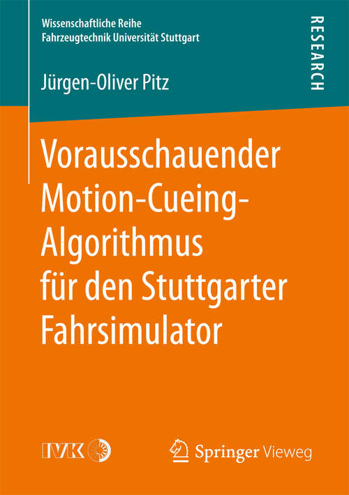 Book cover of Vorausschauender Motion-Cueing-Algorithmus für den Stuttgarter Fahrsimulator (Wissenschaftliche Reihe Fahrzeugtechnik Universität Stuttgart)