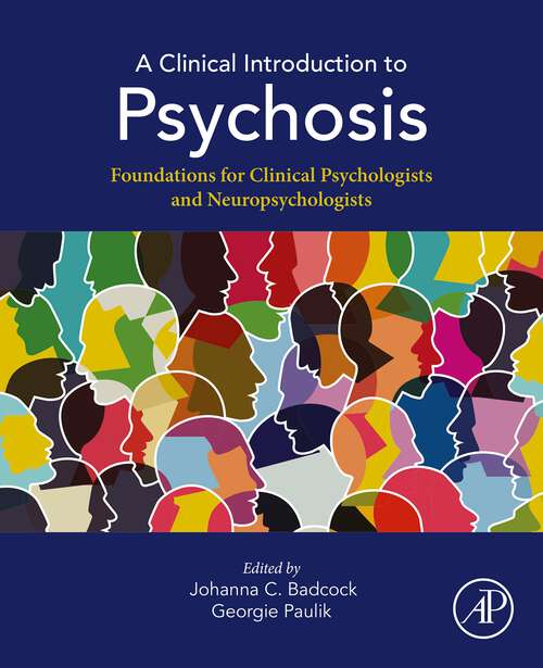 Book cover of A Clinical Introduction to Psychosis: Foundations for Clinical Psychologists and Neuropsychologists