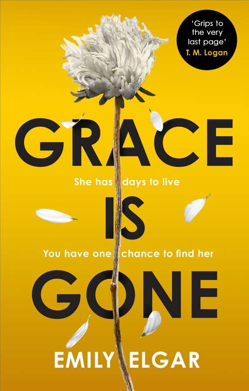 Book cover of Grace is Gone: The gripping psychological thriller inspired by a shocking real-life story (The Books of Babel)