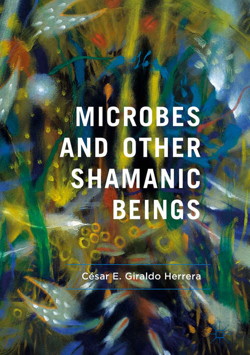 Book cover of Microbes and Other Shamanic Beings