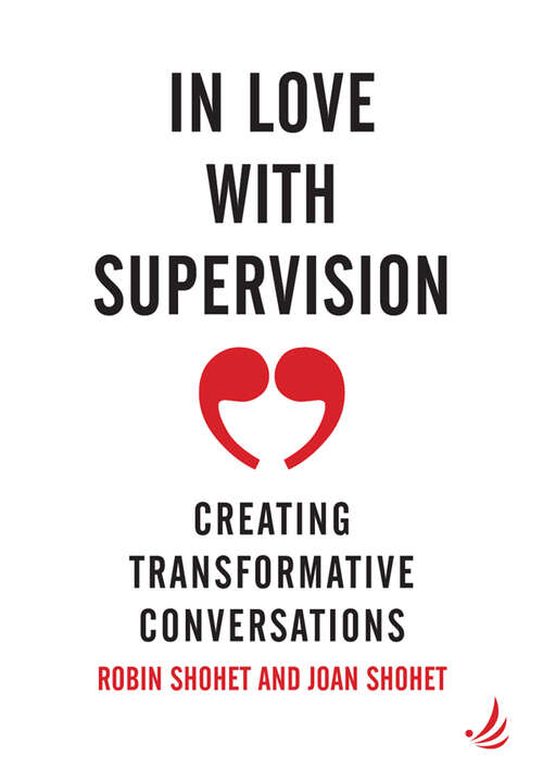 Book cover of In Love with Supervision: Creating transformative conversations (1)