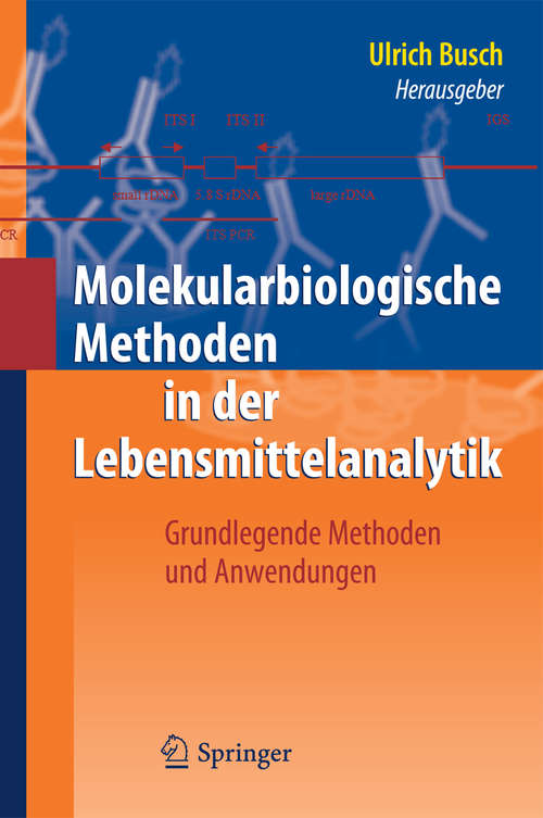 Book cover of Molekularbiologische Methoden in der Lebensmittelanalytik: Grundlegende Methoden und Anwendungen (2010)