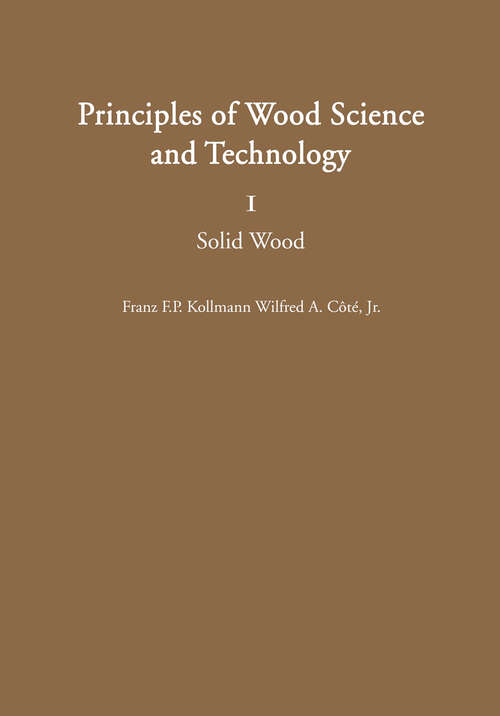 Book cover of Principles of Wood Science and Technology: I Solid Wood (1968)