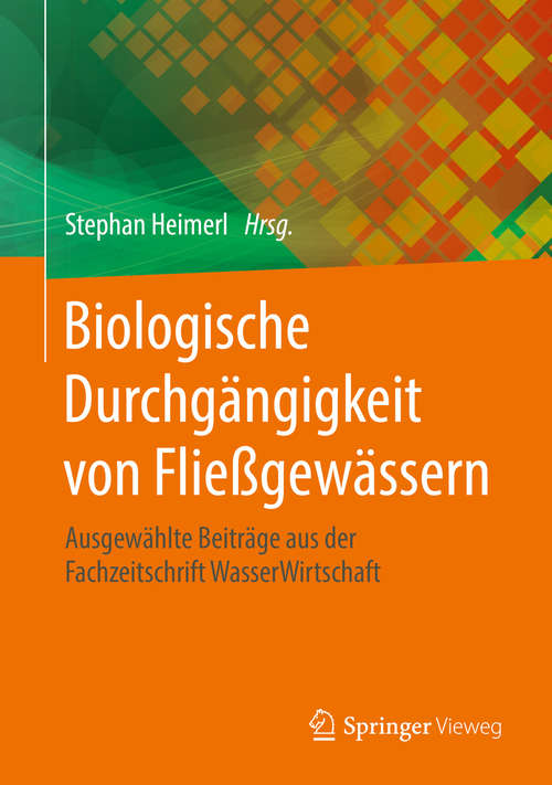 Book cover of Biologische Durchgängigkeit von Fließgewässern: Ausgewählte Beiträge aus der Fachzeitschrift WasserWirtschaft