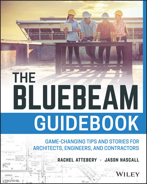 Book cover of The Bluebeam Guidebook: Game-changing Tips and Stories for Architects, Engineers, and Contractors