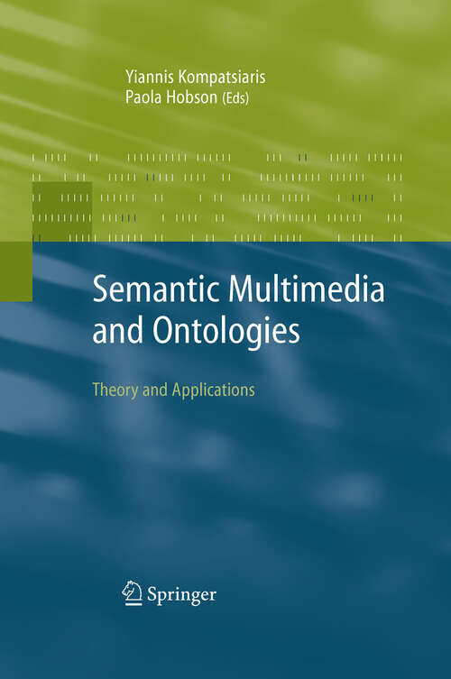 Book cover of Semantic Multimedia and Ontologies: Theory and Applications (2008)