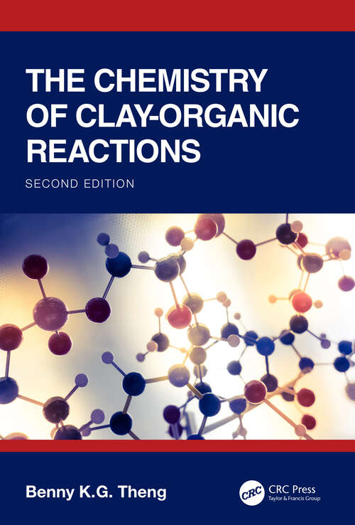 Book cover of The Chemistry of Clay-Organic Reactions