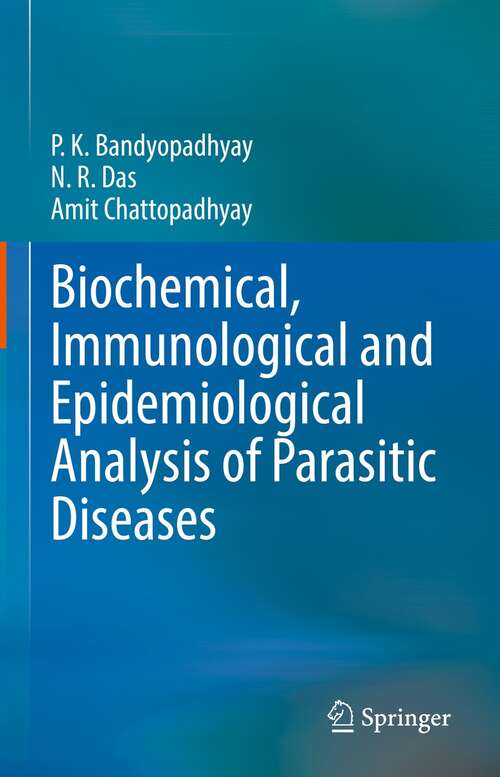 Book cover of Biochemical, Immunological and Epidemiological Analysis of Parasitic Diseases (1st ed. 2022)