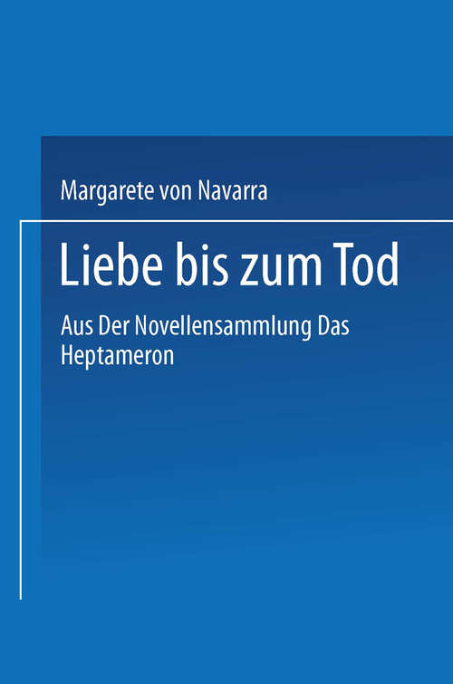 Book cover of Liebe bis zum Tod: Aus der Novellensammlung ‹das Heptameron› (1976)