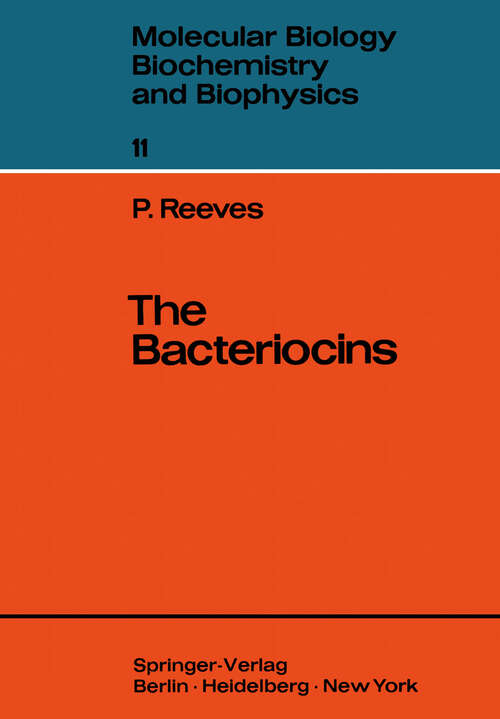 Book cover of The Bacteriocins (1972) (Molecular Biology, Biochemistry and Biophysics   Molekularbiologie, Biochemie und Biophysik #11)