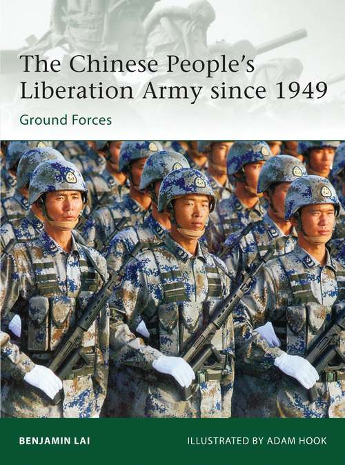 Book cover of The Chinese People’s Liberation Army since 1949: Ground Forces (Elite)