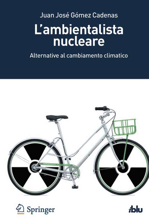 Book cover of L’ambientalista nucleare: Alternative al cambiamento climatico (2012) (I blu)
