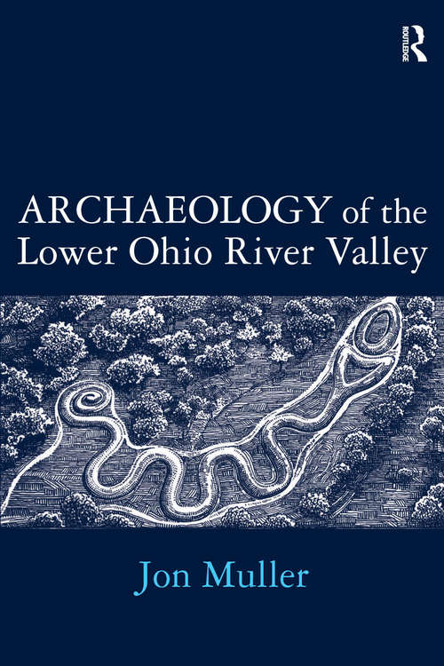 Book cover of Archaeology of the Lower Ohio River Valley: New World Archaeological Record (New World Archaeological Record Ser.)