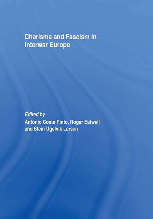 Book cover of Charisma and Fascism (Totalitarianism Movements and Political Religions)