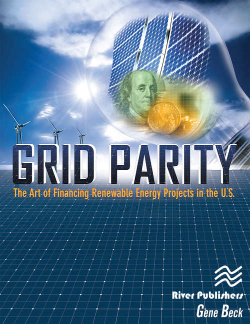 Book cover of Grid Parity: The Art of Financing Renewable Energy Projects in the U.S.