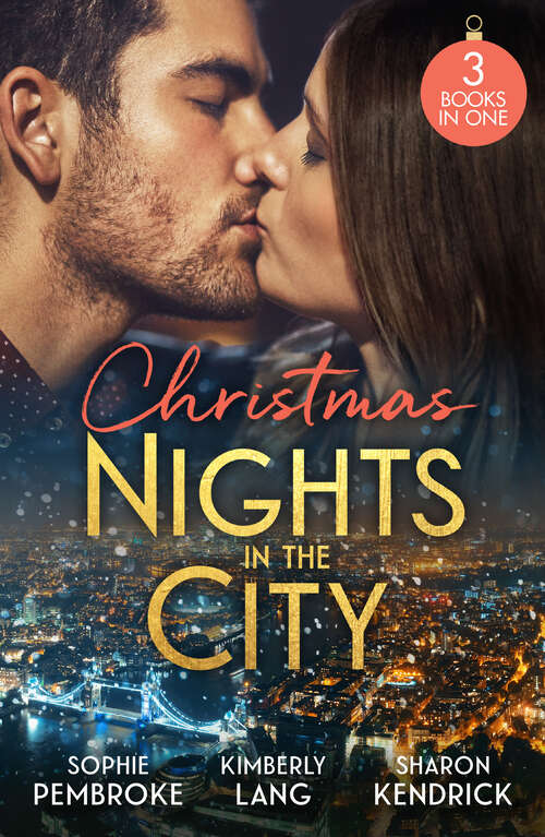 Book cover of Christmas Nights In The City: A Midnight Kiss to Seal the Deal (Cinderellas in the Spotlight) / The Million-Dollar Question / Christmas in Da Conti's Bed