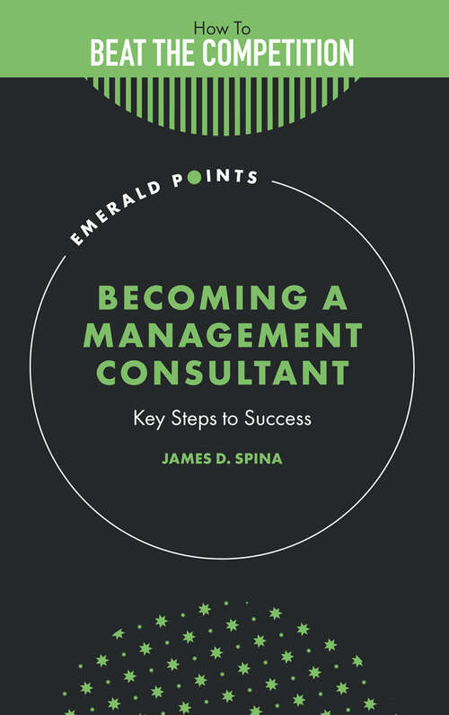 Book cover of Becoming a Management Consultant: Key Steps to Success (Emerald Points)