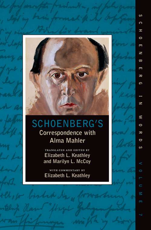 Book cover of Schoenberg's Correspondence With Alma Mahler (Schoenberg in Words)