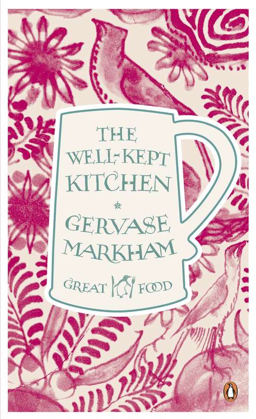 Book cover of The Well-Kept Kitchen: Great Food (Penguin Great Food Ser.)