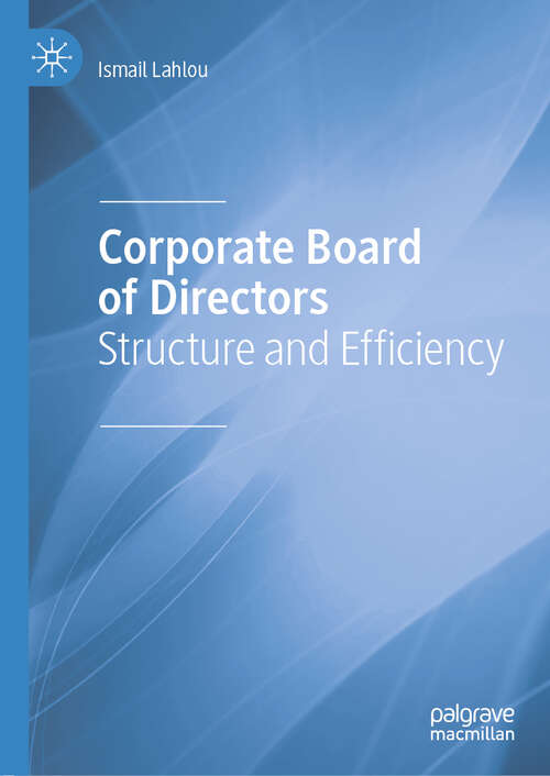 Book cover of Corporate Board of Directors: Structure and Efficiency (1st ed. 2018)