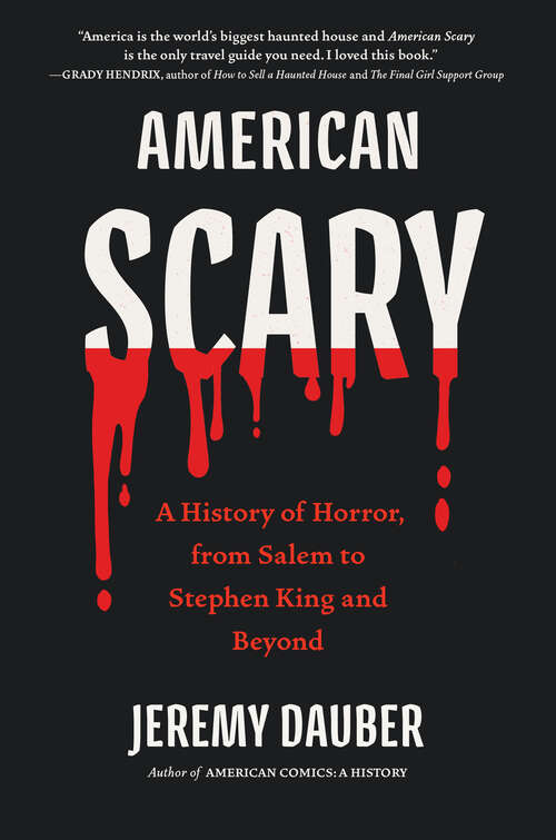 Book cover of American Scary: A History of Horror, from Salem to Stephen King and Beyond