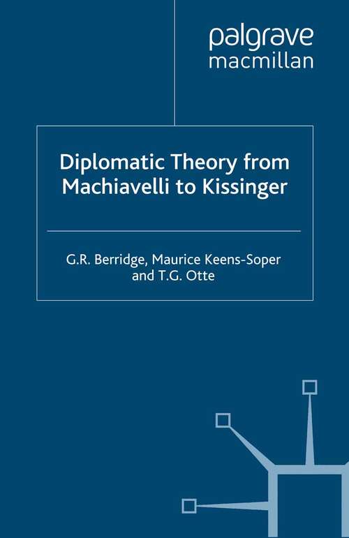 Book cover of Diplomatic Theory from Machiavelli to Kissinger (2001) (Studies in Diplomacy)
